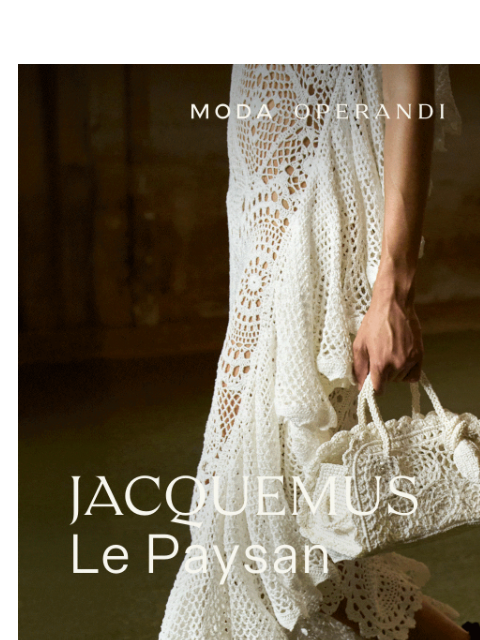 modaoperandi newsletter: JACQUEMUS “Le Paysan”
