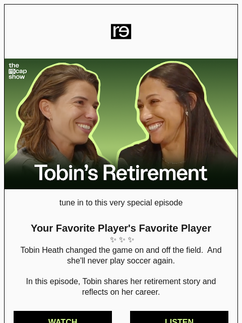 re-website newsletter: Tobin Heath Announces Retirement 🖤
