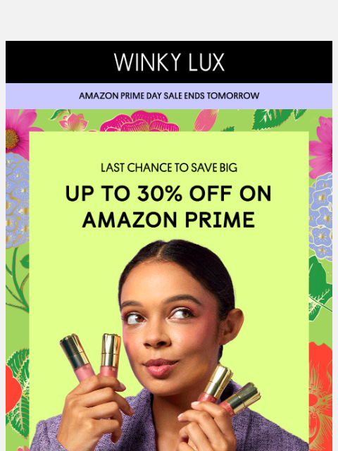 winkylux newsletter: Prime Day Deals Are Almost Gone
