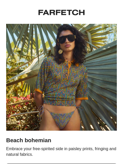 farfetch newsletter: Beachwear, but make it boho