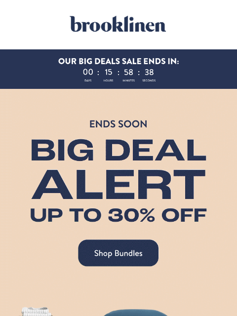 brooklinen newsletter: BIG DEALS ENDS SOON!