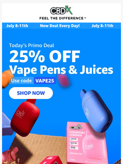 cbdfx newsletter: Hurry, 25% OFF Vape Pens & Juices ends tonight!
