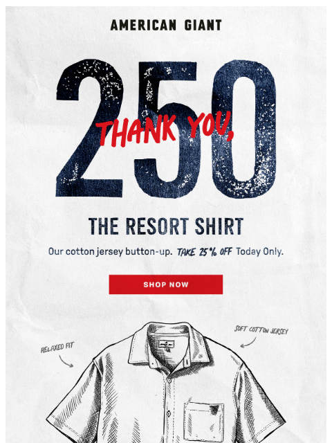american-giant newsletter: Thank You, 250 · No. 6: The Resort Shirt