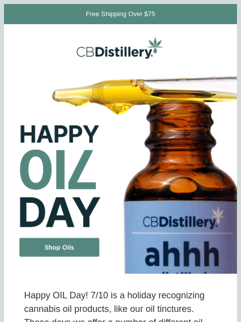 thecbdistillery newsletter: Happy OIL Day!