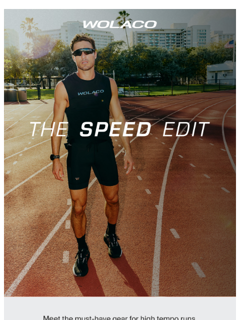wolaco newsletter: THE SPEED EDIT ⚡