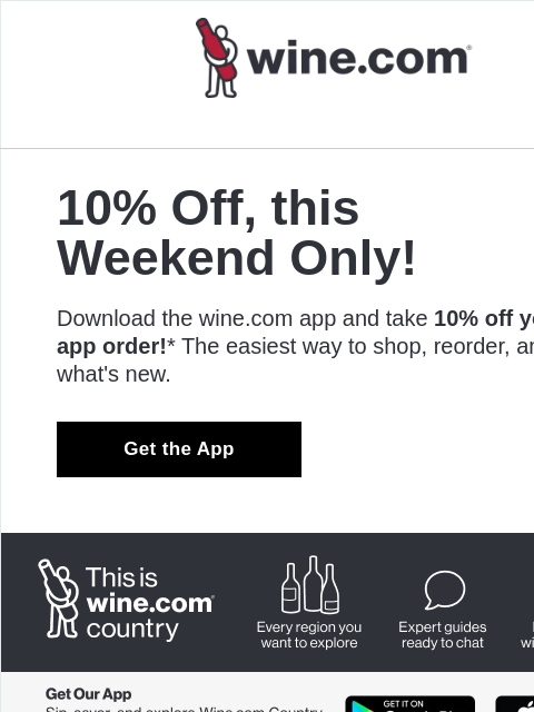 wine newsletter: 10% off when you get our app!