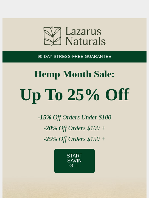 lazarusnaturals newsletter: 🍃 Sale's Sprouted: Up to 25% Off Sitewide