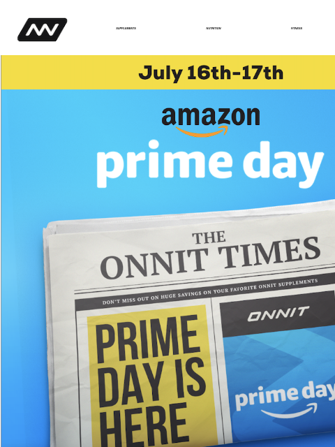 Amazon Prime Day is coming soon, and with that comes huge savings on all your favorite supplements from Onnit! SUPPLEMENTS NUTRITION FITNESS APPAREL ‌ ‌ ‌ ‌ ‌ ‌ ‌ ‌ ‌ ‌ ‌ ‌ ‌ ‌ ‌ ‌ ‌ ‌ ‌ ‌ ‌ ‌ ‌ ‌ ‌ ‌