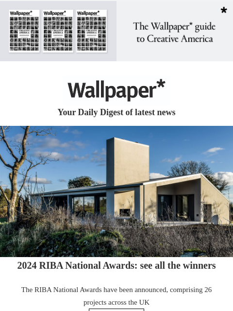 Plus, Giorgio Armani turns 90 and radio alarm clocks to wake up to ‌ ‌ ‌ ‌ ‌ ‌ ‌ ‌ ‌ ‌ ‌ ‌ ‌ Wallpaper* Your Daily Digest of latest news 2024 RIBA National Awards: see all the winners The RIBA National