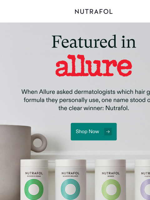 nutrafol newsletter: As seen in Allure Magazine.