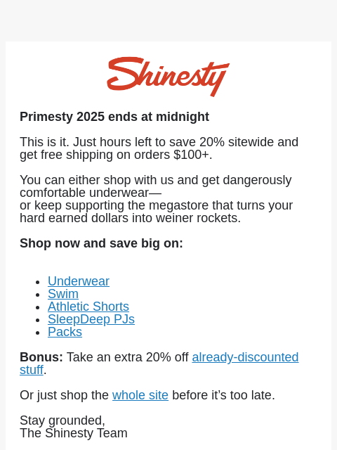 shinesty newsletter: Last Chance: 20% off sitewide ends at midnight