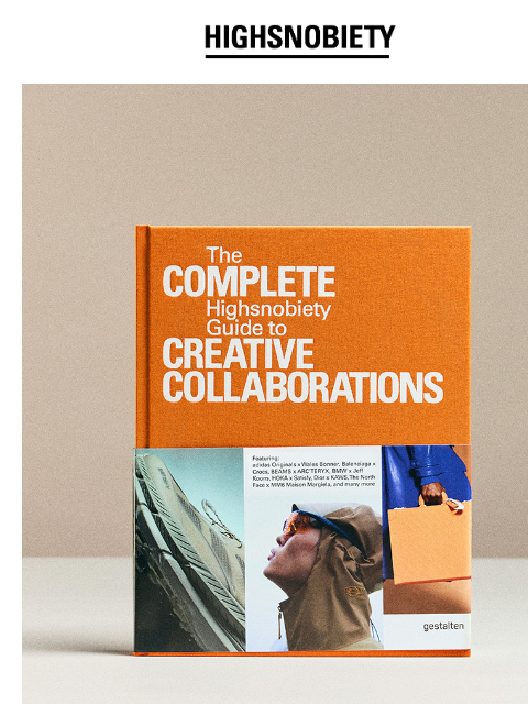 highsnobiety newsletter: Available Now: The Incomplete Vol. 2 and HS20 T-sh...