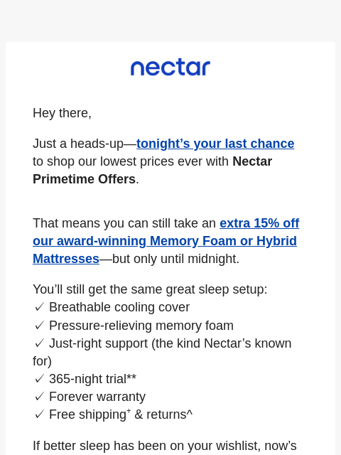 nectarsleep newsletter: Final Hours! Extra 15% OFF ends in a blink 👀