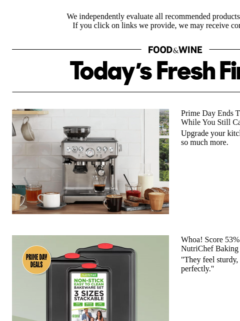 foodandwine newsletter: Prime Day Ends Tonight! Score Ninja, Lodge, All-Cl...