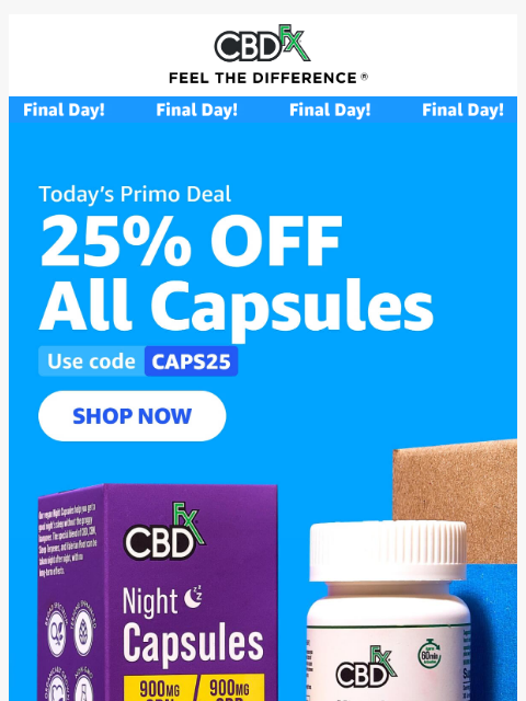 cbdfx newsletter: Ends tonight! 25% OFF All Capsules