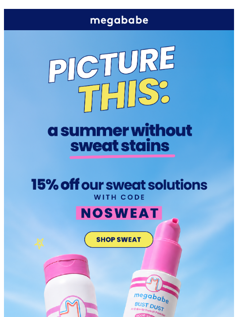 megababebeauty newsletter: Do you sweat through everything? Not anymore!