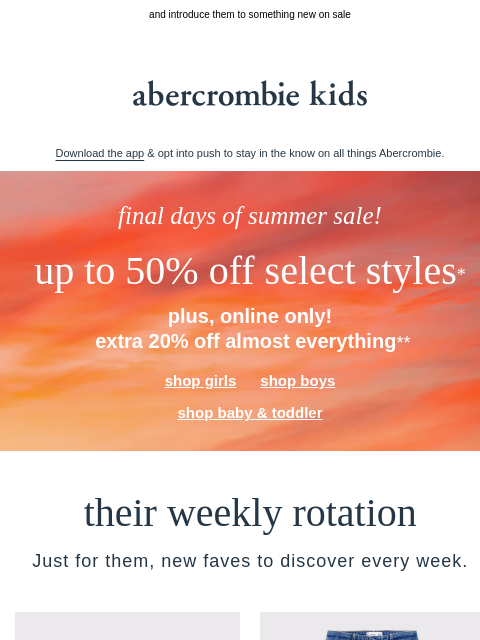 abercrombie newsletter: take an extra 20% OFF almost everything**