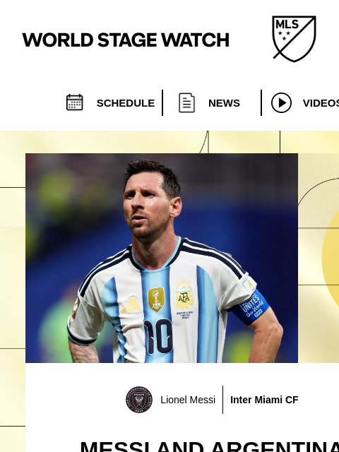 mlssoccer newsletter: Can Messi lead Argentina to another historic trium...