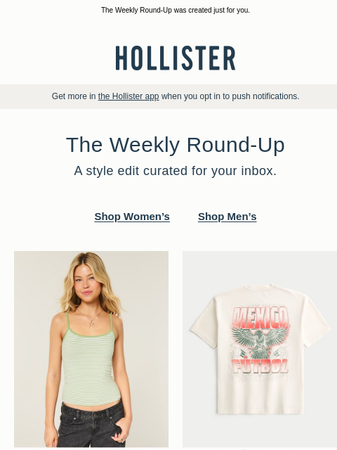 hollisterco newsletter: We rounded up your future favorites.