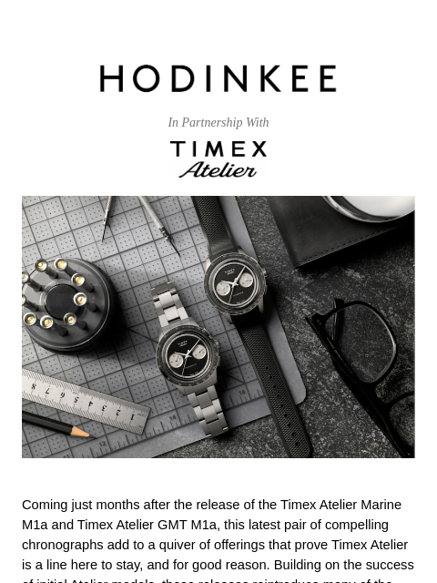 hodinkee newsletter: Timex Atelier Chronographs Bring Modern Clarity to...