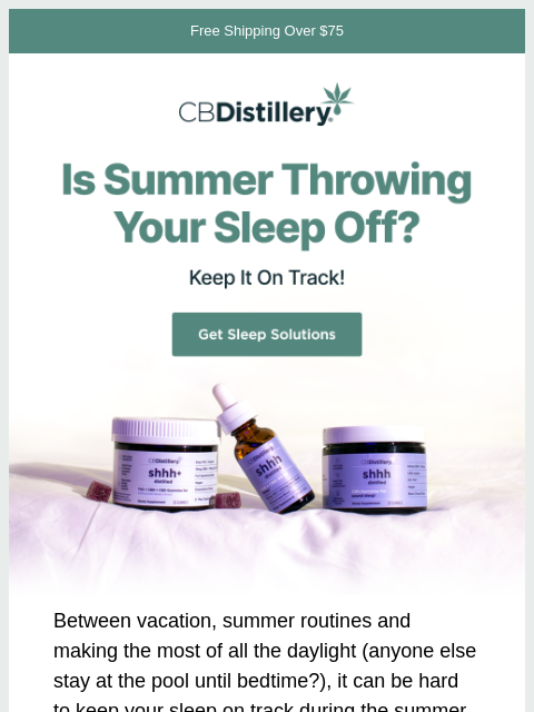 thecbdistillery newsletter: Is summer throwing your sleep off?