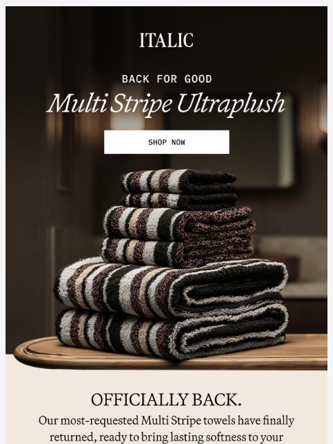 italic newsletter: Back in Stock: Multi Stripe Ultraplush Towels
