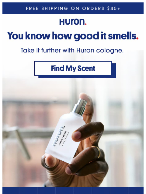 usehuron newsletter: You already know what Huron smells like.