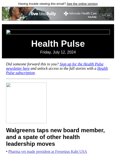 Having trouble viewing this email? See the online version Health Pulse Friday, July 12, 2024 Did someone forward this to you? Sign up for the Health Pulse newsletter here and unlock access to the full