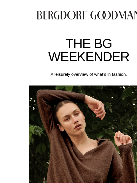 bergdorfgoodman newsletter: BG Weekender: New Neutrals