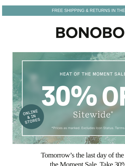bonobos newsletter: Ends Soon: 30% Off Sitewide + Up to 70% Off Sale