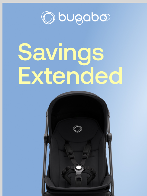 bugaboo newsletter: Surprise, savings extended