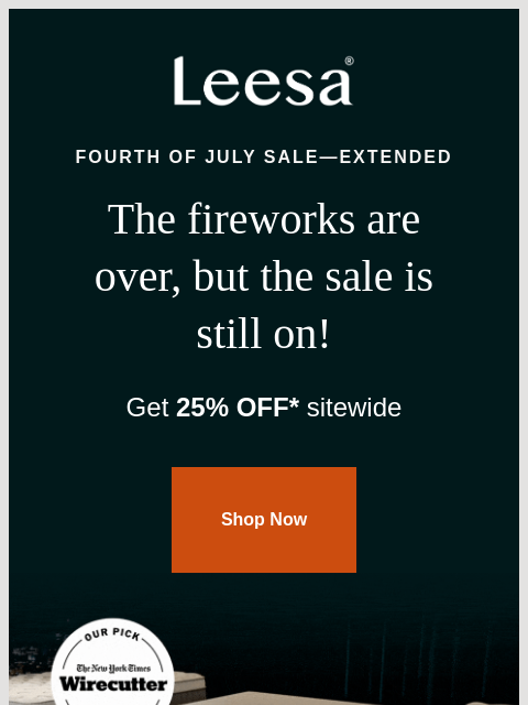 leesasleep newsletter: The fireworks may be over, but the deals are still...