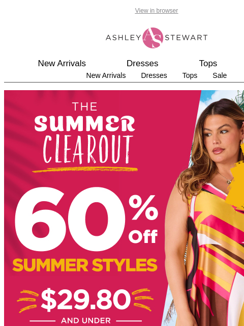 ashleystewart newsletter: LAST DAY!📢60% off summer clearout