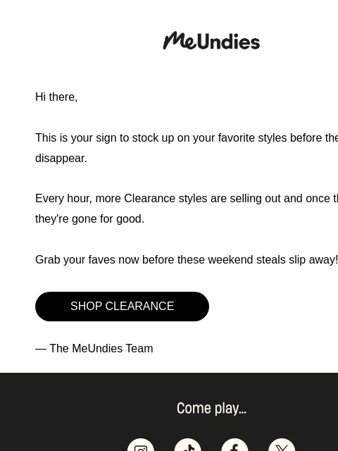 meundies newsletter: Your favorites are already disappearing..