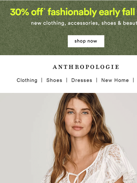 anthropologie newsletter: 30% off NEW fall clothing, shoes & more!