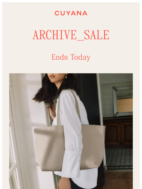 cuyana newsletter: Archive Sale Ends Today