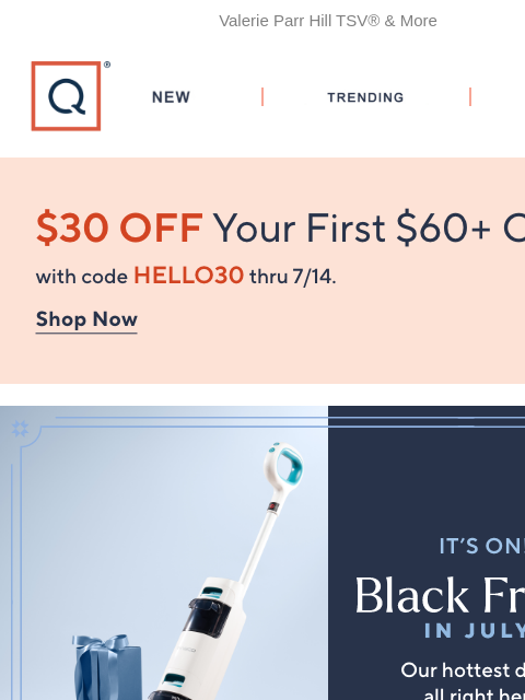 qvcemail newsletter: It's Here! Black Friday in July