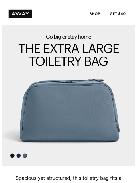 awaytravel newsletter: Meet the Extra Large Toiletry Bag