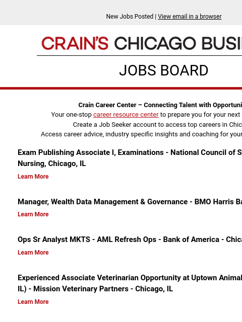 New Jobs Posted | View email in a browser Crain's Chicago Business JOBS BOARD Crain Career Center – Connecting Talent with Opportunity Your one-stop career resource center to prepare you for your