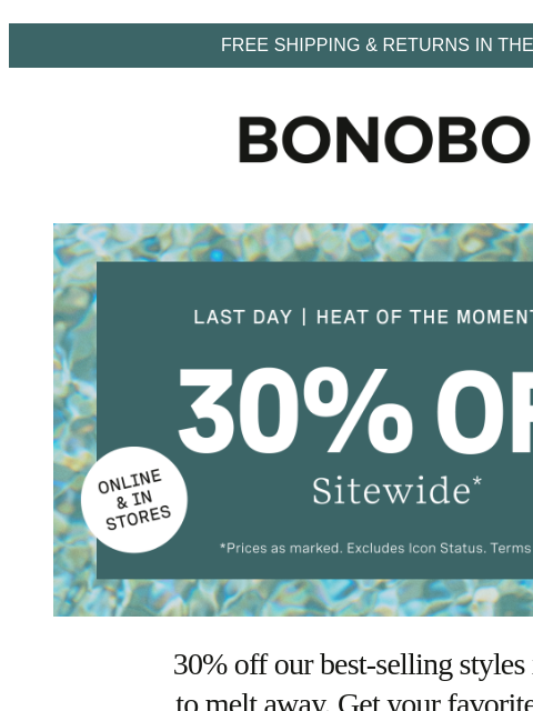 bonobos newsletter: Last Day for 30% Off?? (Sprints to Website)