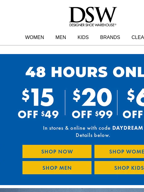 dsw newsletter: Ends tonight: $15 off!