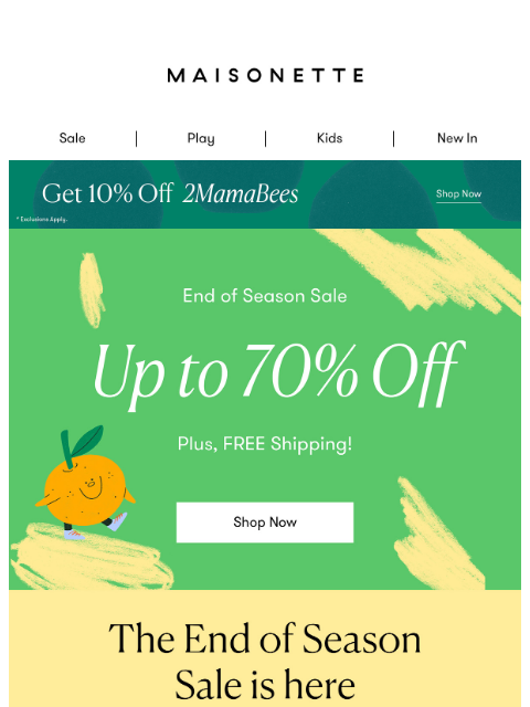 maisonette newsletter: End of Season = Best Prices of the Year