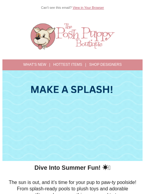 poshpuppyboutique newsletter: Make a Splash This Summer! 🐶💦
