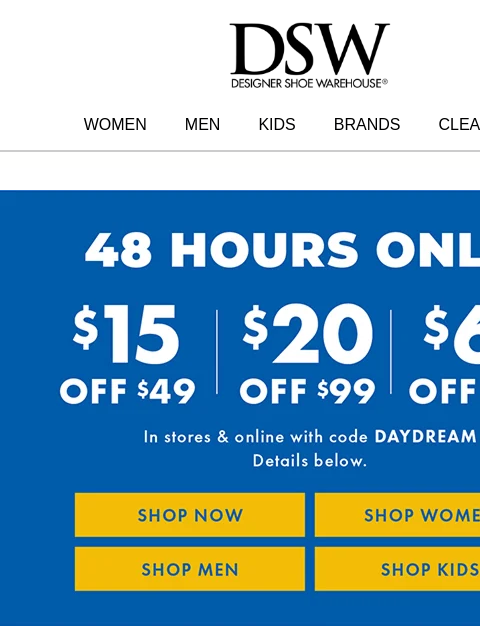 dsw newsletter: LAST CALL 📞 $15 OFF!