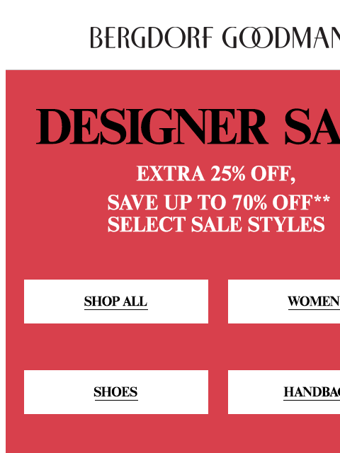 bergdorfgoodman newsletter: Shop up to 70% Off