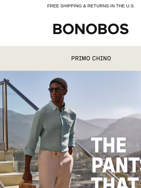 bonobos newsletter: The Primo Chino Does It Better