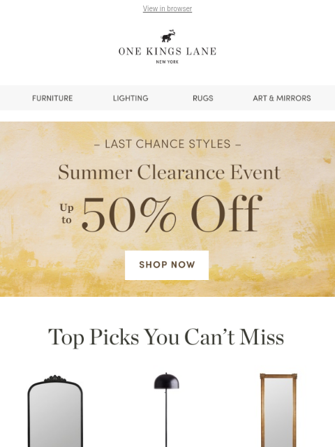 onekingslane newsletter: Top Picks You Can't Miss — Up to 50% Off Clearance