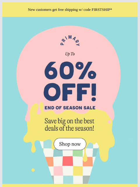 primary newsletter: The Sweetest Sale of Summer 🍨 Up to 60% off deals...