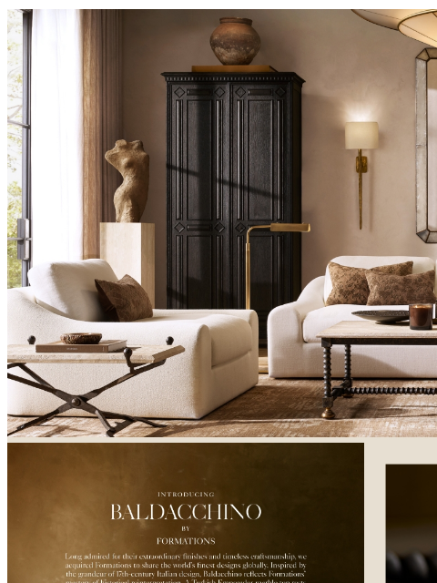 rh newsletter: Introducing Baldacchino by Formations. Inspired by...