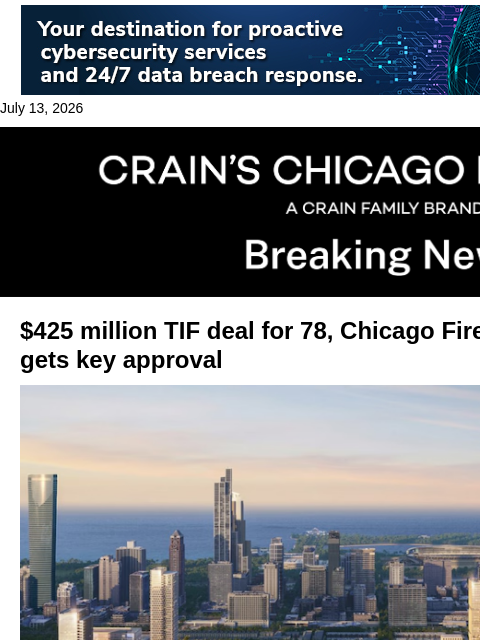 crainalerts newsletter: TIF plan for Chicago Fire stadium wins key approva...